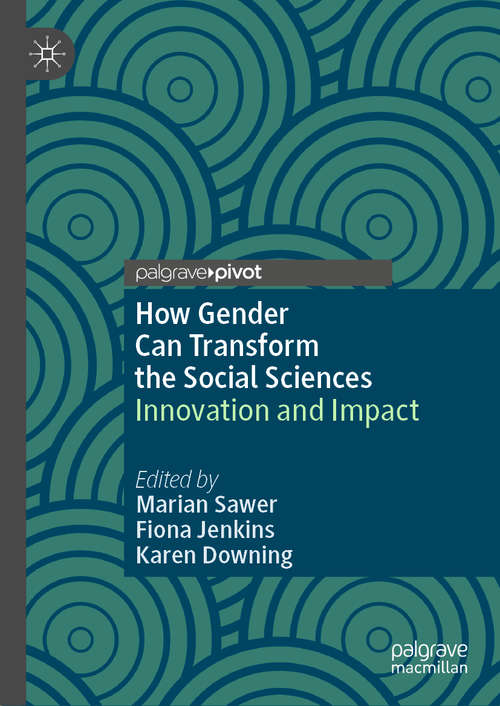 Book cover of How Gender Can Transform the Social Sciences: Innovation and Impact (1st ed. 2020)
