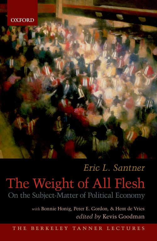 Book cover of WEIGHT FLESH SUBJECT-MAT POL ECON BTL C: On the Subject-Matter of Political Economy (The Berkeley Tanner Lectures)