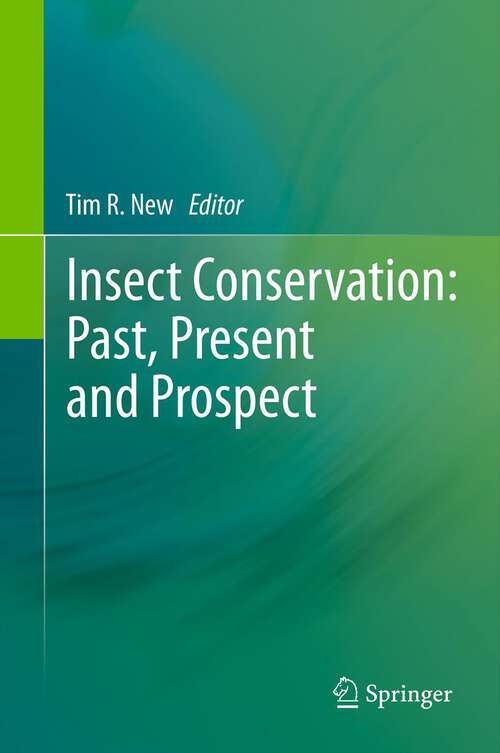 Book cover of Insect Conservation: Past, Present and Prospects (2012)
