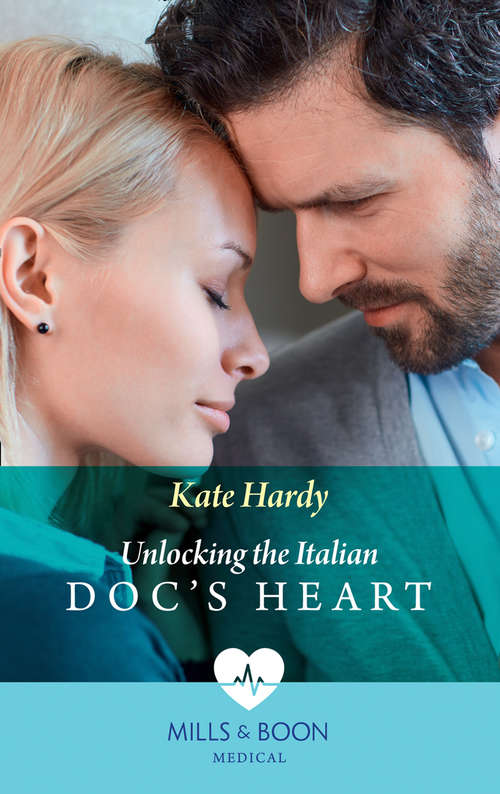 Book cover of Unlocking The Italian Doc's Heart: Unlocking The Italian Doc's Heart / Saving The Single Dad Doc (ePub edition) (Mills And Boon Medical Ser.)