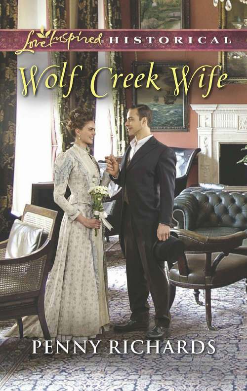 Book cover of Wolf Creek Wife: A Family For The Rancher Wolf Creek Wife Make-believe Beau A Hasty Betrothal (ePub edition) (Mills And Boon Love Inspired Historical Ser.)