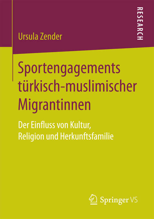 Book cover of Sportengagements türkisch-muslimischer Migrantinnen: Der Einfluss von Kultur, Religion und Herkunftsfamilie