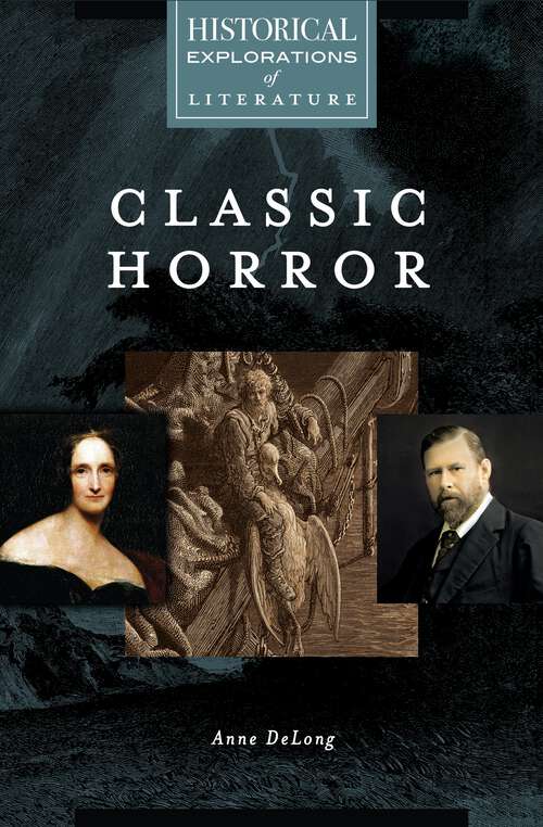 Book cover of Classic Horror: A Historical Exploration of Literature (Historical Explorations of Literature)