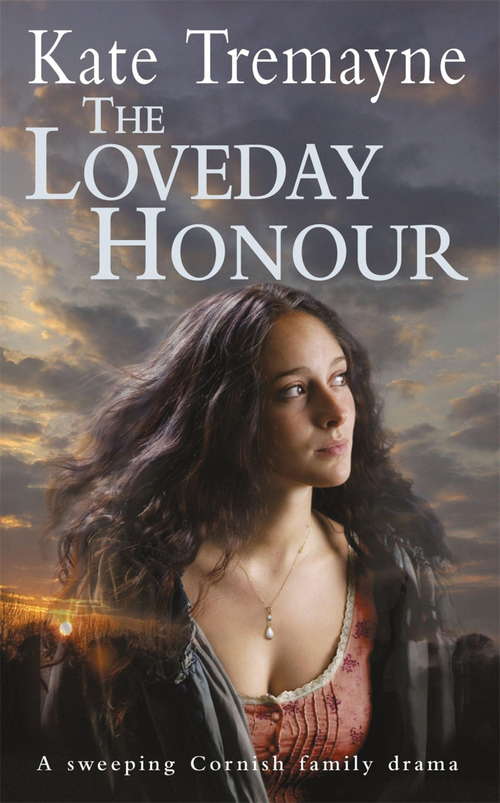 Book cover of The Loveday Honour: A captivating, historical romance set against the rugged Cornish coast (Loveday Series)