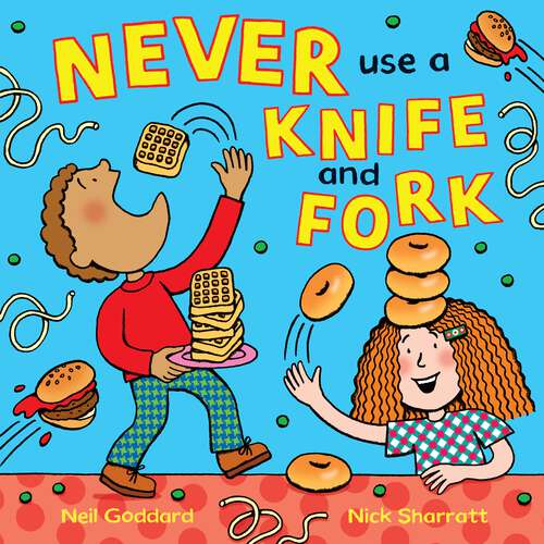 Book cover of Never Use a Knife and Fork (Main Market Ed.)