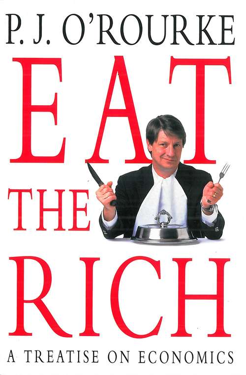 Book cover of Eat the Rich: A Treatise on Economics