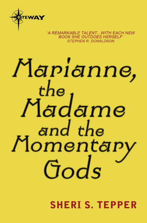 Book cover of Marianne, the Madame, and the Momentary Gods
