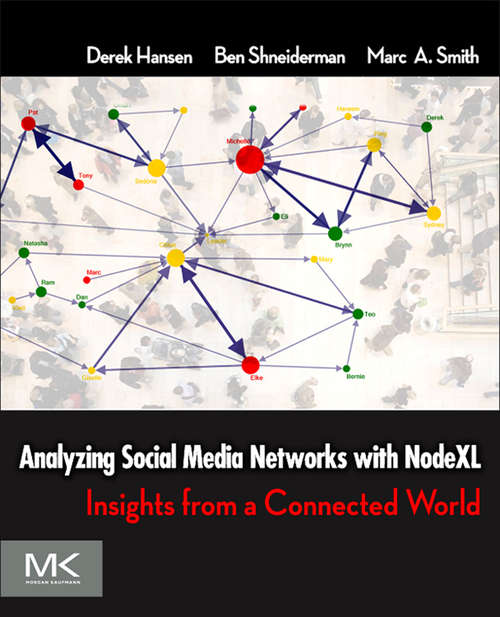 Book cover of Analyzing Social Media Networks with NodeXL: Insights from a Connected World (2)