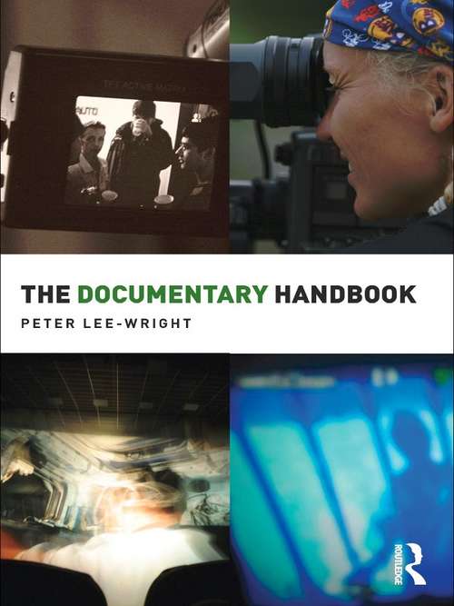 Book cover of The Documentary Handbook (Media Practice)