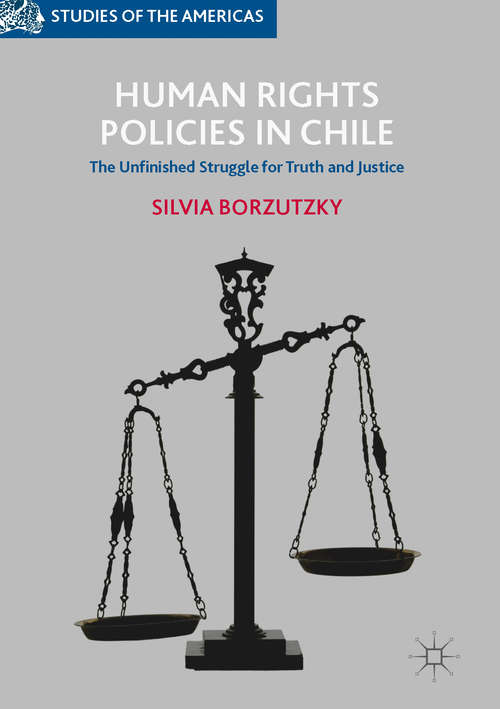 Book cover of Human Rights Policies in Chile: The Unfinished Struggle for Truth and Justice
