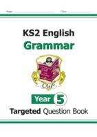 Book cover of KS2 English Targeted Question Book: Grammar - Year 5 (PDF)