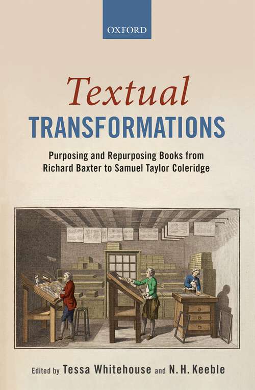 Book cover of Textual Transformations: Purposing and Repurposing Books from Richard Baxter to Samuel Taylor Coleridge