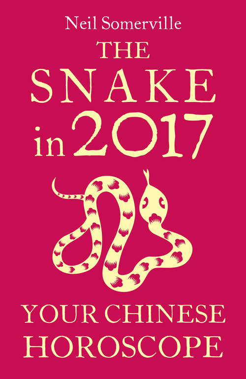 Book cover of The Snake in 2017: Your Chinese Horoscope (ePub edition)