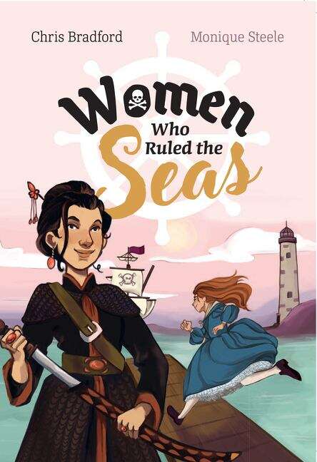 Book cover of Women Who Ruled the Seas: Big Cat