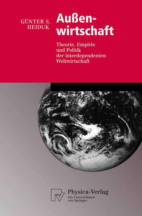 Book cover of Außenwirtschaft: Theorie, Empirie und Politik der interdependenten Weltwirtschaft (2005) (Physica-Lehrbuch)