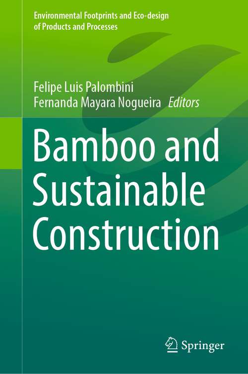 Book cover of Bamboo and Sustainable Construction (1st ed. 2023) (Environmental Footprints and Eco-design of Products and Processes)