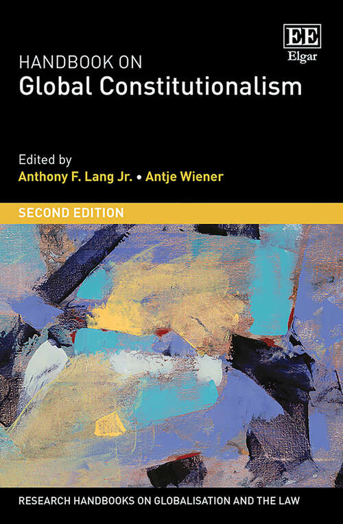 Book cover of Handbook on Global Constitutionalism: Second Edition (Research Handbooks on Globalisation and the Law series)