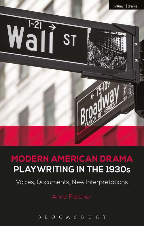Book cover of Modern American Drama: Voices, Documents, New Interpretations (Decades of Modern American Drama: Playwriting from the 1930s to 2009 #2)
