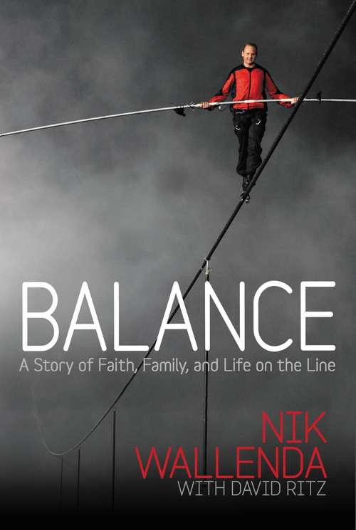 Book cover of Balance: A Story of Faith, Family, and Life on the Line