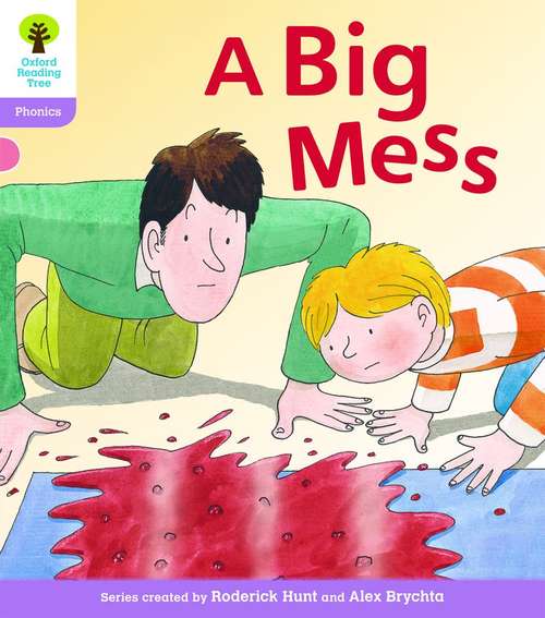 Book cover of Oxford Reading Tree, Stage 1+, First Phonics: A Big Mess
