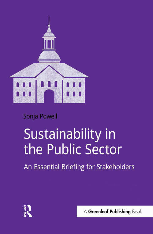 Book cover of Sustainability in the Public Sector: An Essential Briefing for Stakeholders