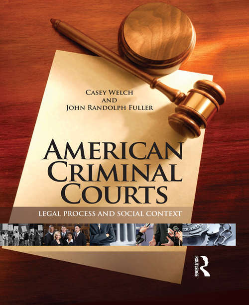 Book cover of American Criminal Courts: Legal Process and Social Context