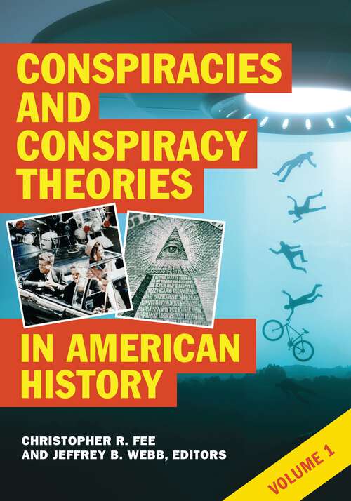 Book cover of Conspiracies and Conspiracy Theories in American History [2 volumes]: [2 volumes]