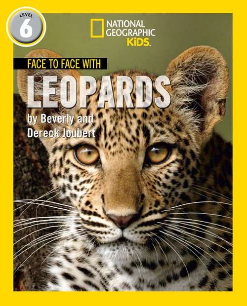 Book cover of FACE TO FACE WITH LEOPARDS (PDF): Level 6 (National Geographic Readers)