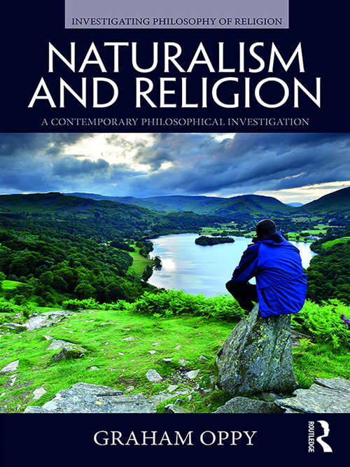 Book cover of Naturalism and Religion: A Contemporary Philosophical Investigation (Investigating Philosophy of Religion)