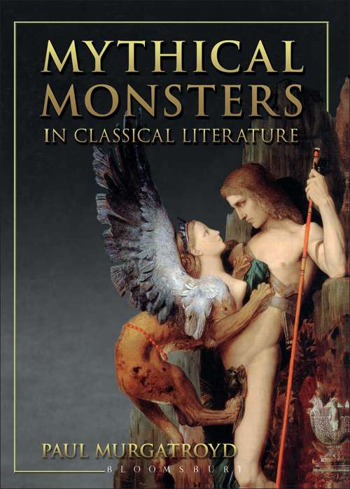 Book cover of Mythical Monsters in Classical Literature