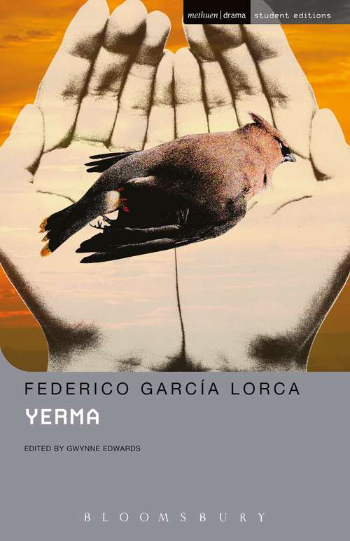 Book cover of Yerma: Blood Wedding; Yerma; Dona Rosita The Spinster (Student Editions)