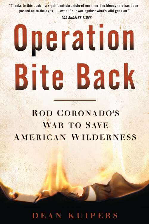 Book cover of Operation Bite Back: Rod Coronado's War to Save American Wilderness