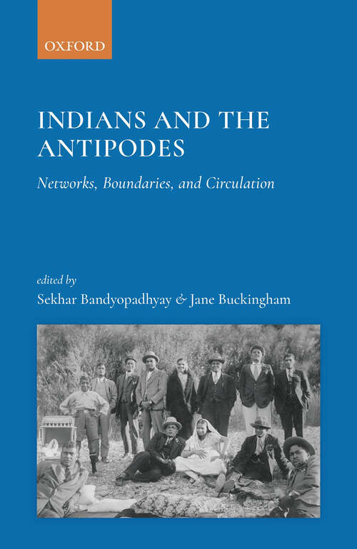 Book cover of Indians and the Antipodes: Networks, Boundaries, and Circulation