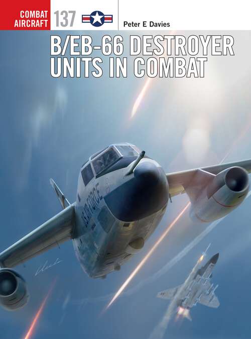 Book cover of B/EB-66 Destroyer Units in Combat (Combat Aircraft)