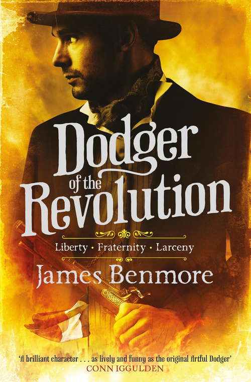 Book cover of Dodger of the Revolution: Join the Artful Dodger for a Parisian adventure!
