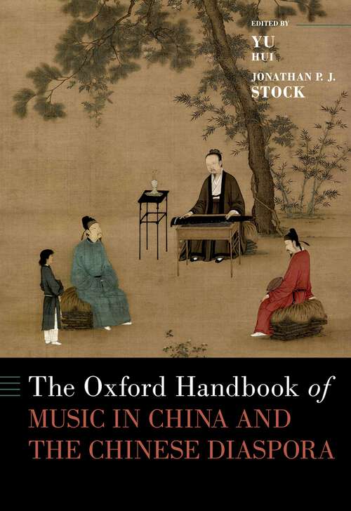 Book cover of The Oxford Handbook of Music in China and the Chinese Diaspora (OXFORD HANDBOOKS SERIES)