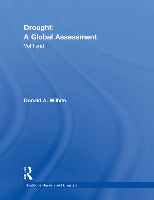 Book cover of Droughts: A Global Assesment (Books In Soils, Plants, And The Environment Ser.: Vol. 86)