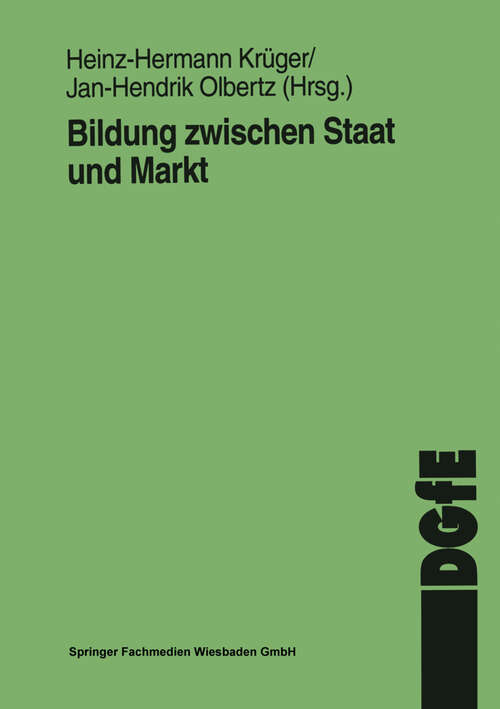 Book cover of Bildung zwischen Staat und Markt (1997) (Schriften der DGfE)