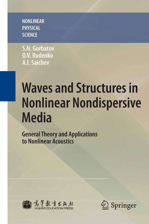 Book cover of Waves and Structures in Nonlinear Nondispersive Media: General Theory and Applications to Nonlinear Acoustics (2011) (Nonlinear Physical Science)