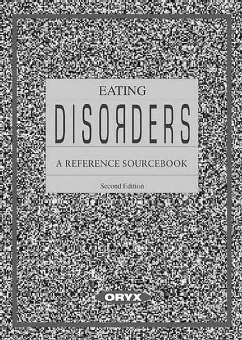 Book cover of Eating Disorders: A Reference Sourcebook (2) (Non-ser.)