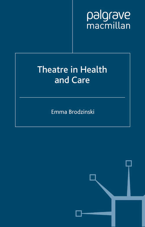 Book cover of Theatre in Health and Care (2010)