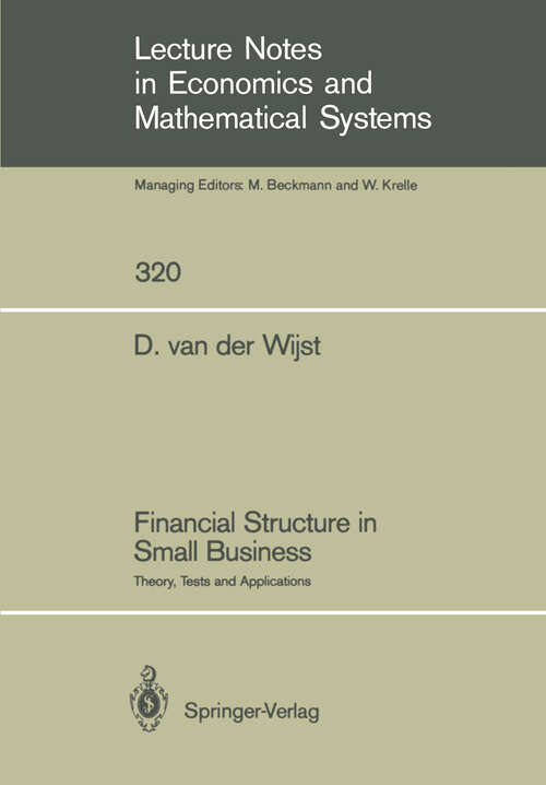 Book cover of Financial Structure in Small Business: Theory, Tests and Applications (1989) (Lecture Notes in Economics and Mathematical Systems #320)