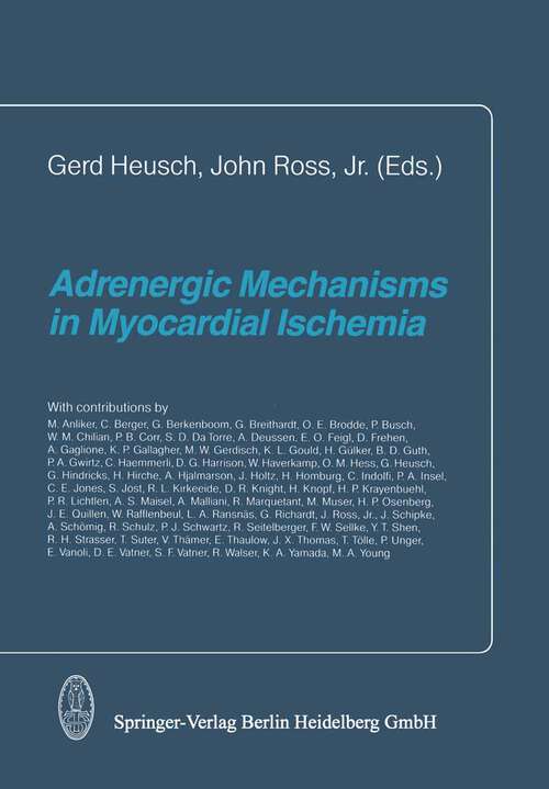 Book cover of Adrenergic Mechanisms in Myocardial Ischemia (1991)