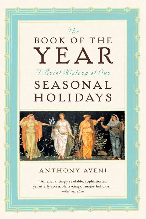 Book cover of The Book of the Year: A Brief History of Our Seasonal Holidays