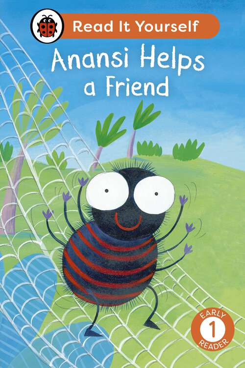 Book cover of Anansi Helps a Friend: Read It Yourself - Level 1 Early Reader (Read It Yourself)