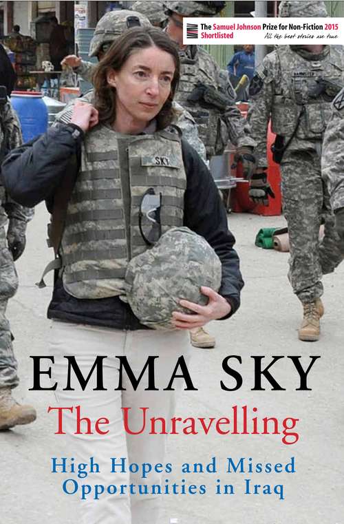 Book cover of The Unravelling: High Hopes and Missed Opportunities in Iraq (Main)