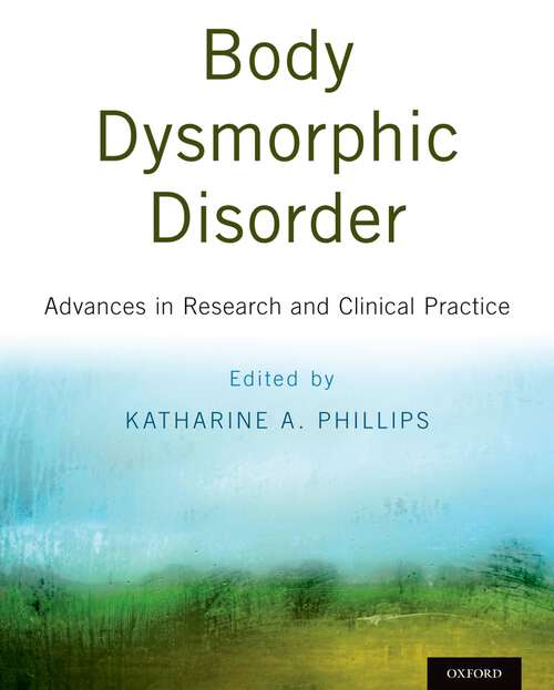 Book cover of Body Dysmorphic Disorder: Advances in Research and Clinical Practice