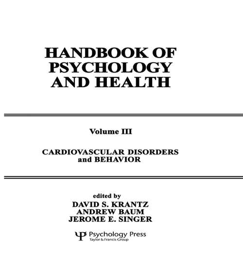 Book cover of Cardiovascular Disorders and Behavior: Handbook of Psychology and Health, Volume 3 (Handbook of Psychology and Health Series)