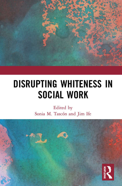 Book cover of Disrupting Whiteness in Social Work