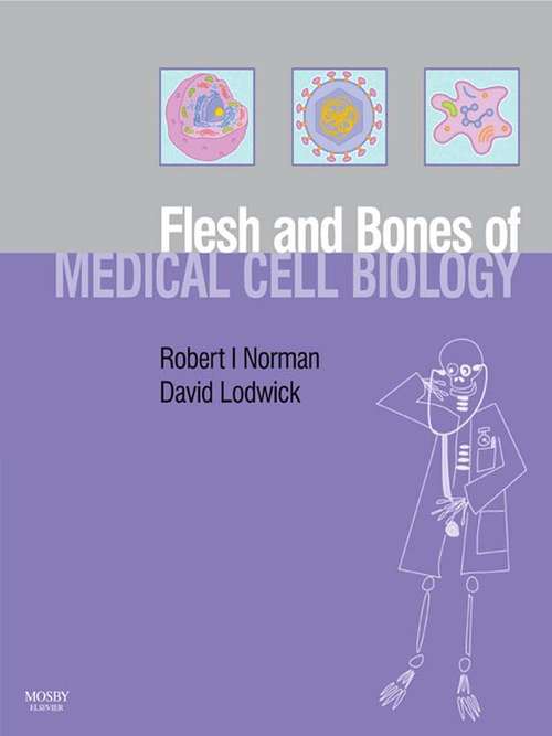 Book cover of The Flesh and Bones of Medical Cell Biology E-Book (Flesh & Bones)